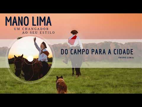 DO CAMPO PARA A CIDADE  -  MANO LIMA