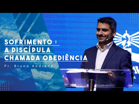Sofrimento: Um mestre pra uma discípula chamada Obediência | Pr. Bruno | Culto Noite | 21.02.2021
