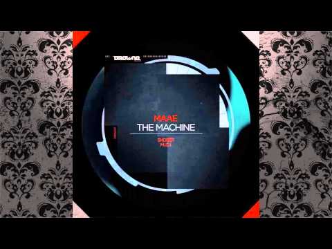 Maae - The Machine (Original Mix) [DROWNE RECORDS]