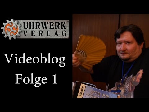 Uhrwerk Verlag - Vlog S01 E01 - Hitzekoller auf der FeenCon