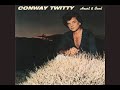 Conway Twitty - For My Woman's Love