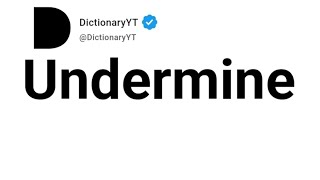 Undermine Antonyms | Opposite Words 