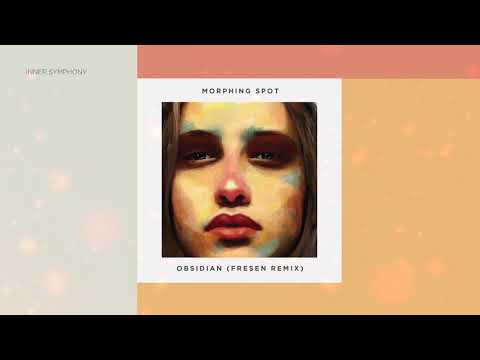 Morphing Spot - Obsidian (Fresen Remix) | Inner Symphony