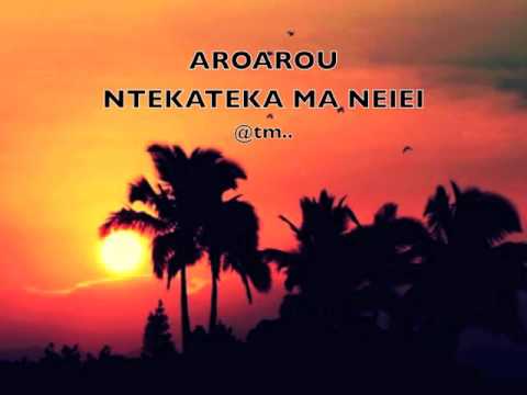 AROAROU NTEKATEKA MA NEIEI by Brian Taki - Kiribati@tm..