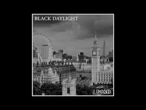 Black Daylight - Done (Audio Demo)