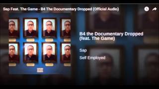 Sap Ft. The Game – B4 The Documentary Dropped (OFFICIAL AUDIO)