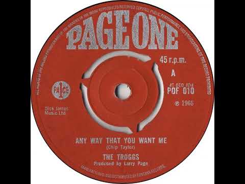UK New Entry 1966 (400) The Troggs - Any Way That You Want Me