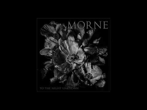 MORNE - TO THE NIGHT UNKNOWN   (FULL ALBUM)