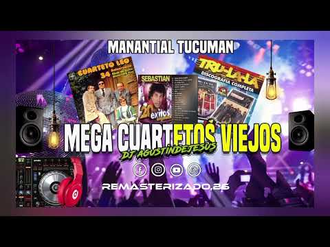 CUARTETOS VIEJOS #Remasterizados.26 ~ Dj AgustinDejesus El Manantial Tucumán 