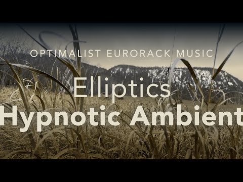 Elliptics - Hyper Sensory Eurorack Modular Synthesizer Music