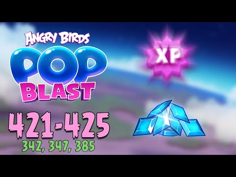 Angry Birds Pop Blast Gameplay Pt 87: Levels 421-425 - Crystals and Max XP!