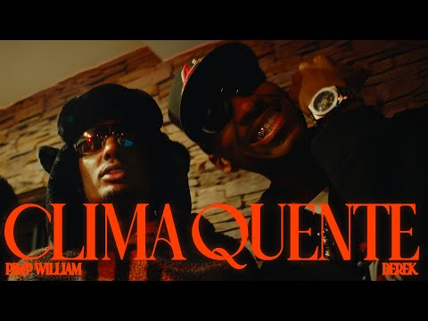 PiMP WiLLIAM feat. DEREK - CLIMA QUENTE [Official Music Video]