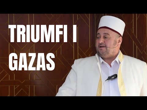 Triumfi i Gazas! |HUTBE| Sabaudin Jashari