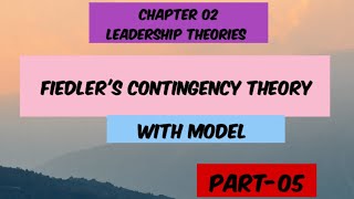Fiedler's Contingency theory with model @cruxofeducation