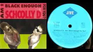 SCHOOLLY D - Am I Black Enough For You? (LP) / Side A - 1989
