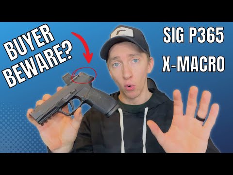 Watch This *BEFORE* You Buy - Sig P365 X Macro Full Review