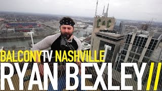 RYAN BEXLEY - SEGER ON THE RADIO (BalconyTV)