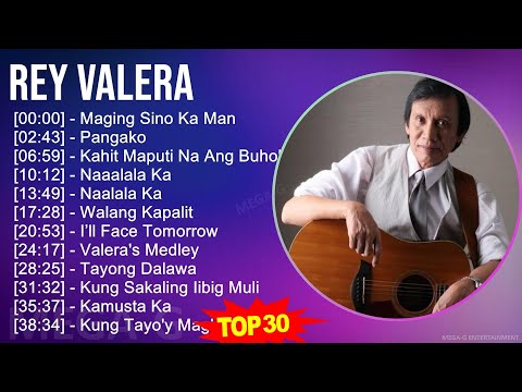 R e y V a l e r a 2024 MIX The Very Best ~