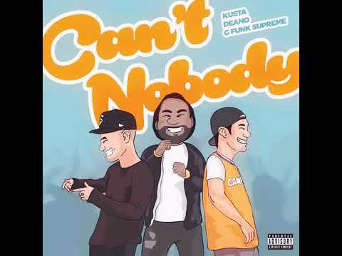 KUSTA X DEANO X GFUNK SUPREME CANT NOBODY #LILCEAZGFUNK #EXCLUSIVE