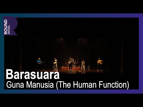 [ROUND FESTIVAL] Barasuara - Guna Manusia (The Human Function)