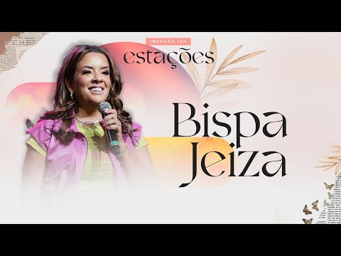 Bp. Jeiza Pontes - Imersão profética Estações