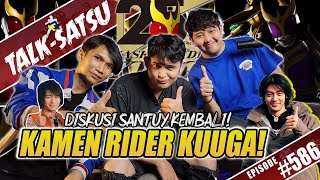 Download lagu TALK-SATSU #586 - BAHAS SEMUA SOAL KAMEN RIDER KUUGA! JOE ODAGIRI BENCI KUUGA? DISKUSI SANTUY COY! mp3