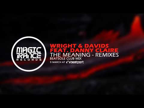 Wright & Davids feat. Danny Claire - The Meaning (Beatsole Club Mix) [Magic Trance]