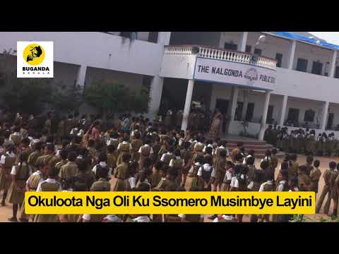 Okuloota nga oli ku ssomero musimbye layini - Ebirooto Namakulu Gaabyo - Buganda Ekkula