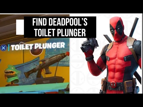 Find Deadpool's Toilet Plunger | Fortnite