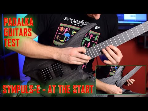 Dmitry Kokarev [SYMPULS-E] - At The Start [PADALKA guitars test]
