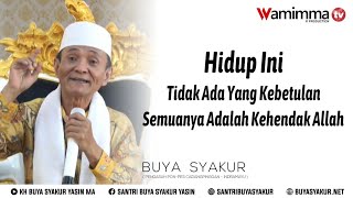 Download lagu Hidup ini Tidak Ada yang Kebetulan. Semuanya Adalah Kehendak Allah - Buya Syakur mp3 Download lagu Hidup ini Tidak Ada yang Kebetulan. Semuanya Adalah Kehendak Allah - Buya Syakur mp3
