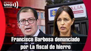 Francisco Barbosa DEИUИClAD0 penalmente por La fiscal de hierro Angélica Monsalve