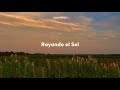 Rayando el Sol - Ana Gabriel ( Letra)