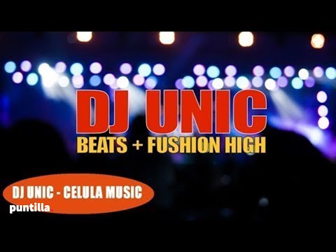 Dj Unic - Celula Music, Beats & Fushion High