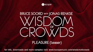 Bruce Soord with Jonas Renkse - Pleasure (teaser) (taken from Wisdom of Crowds)