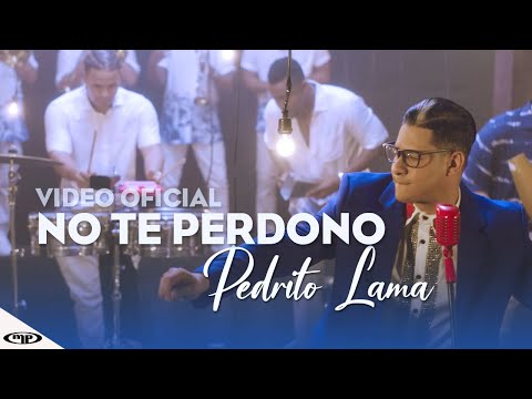 Pedrito Lama - No Te PERDONO ✋ (Video Oficial)
