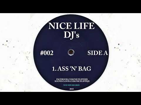 NICE LIFE DJ's - ASS 'N' BAG