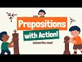 Prepositions With Actions Learn English With Fun Above Under Below Between On In Near Far