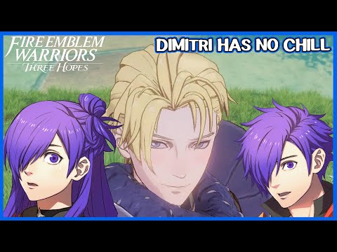 Dimitri has no chill - Fire Emblem Warriors Three Hopes
