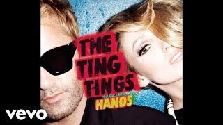 The Ting Tings - Hands (Retro/Grade Remix) (Audio)