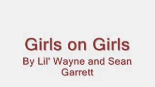 Girls On Girls -- Lil&#39; Wayne ft. Sean Garrett