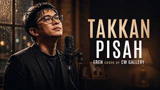 Download lagu Takkan Pisah - Eren | Cover by CW Gallery mp3 Download lagu Takkan Pisah - Eren | Cover by CW Gallery mp3