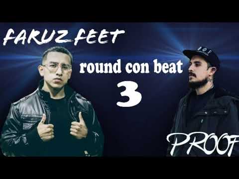 Round 3 con beat de Faruz Feet ( secretos de socrates faruz feet vs proof )