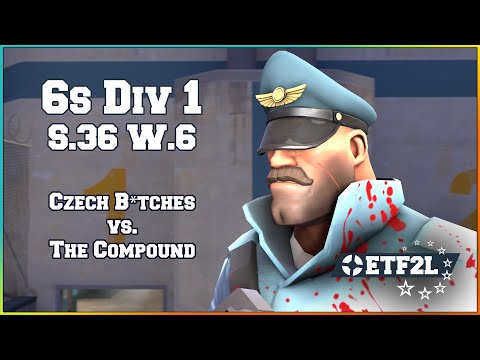 ETF2L S36 Div 1 W6: Czech B*tches vs. The Compound