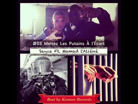 #03 Mettez les Putains à l'Ecart Sayza ft Mamad l'Aliéné beat by Konnor Records Prod.