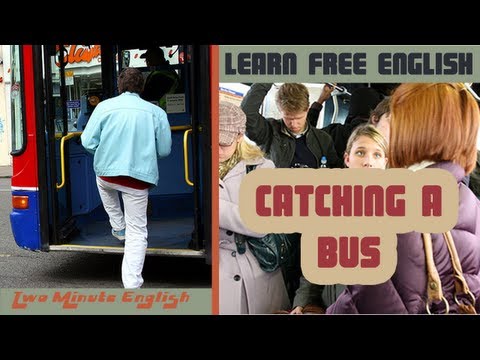 バスを捕まえる - 英会話を学ぶ (Catching a Bus - Learn English Conversation)