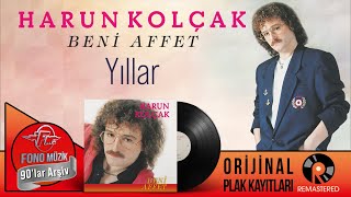 Harun Kolçak - Yıllar | Orijinal Plak Kayıtları - (Official Audio) - Remastered