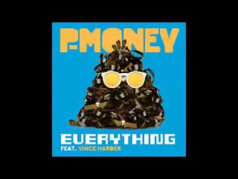 P-Money ft Vince Harder - Everything (Trilogy Project Remix) HQ