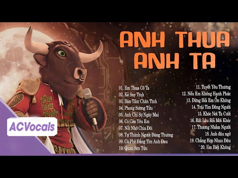 Quá Đỗi Nuông Chiều, Đánh Mất Một Tình Yêu... Anh Thua Anh Ta, Kẻ Say Tình | Top Ca Sĩ Giấu Mặt