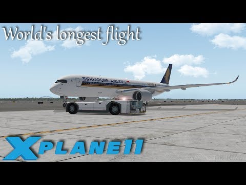 World’s longest flight | X-Plane 11 | Singapore Airlines | SIA21